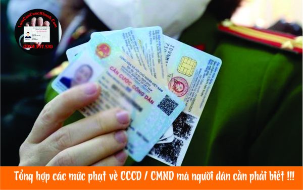 Tổng hợp các mức phạt về CCCD/CMND mà người dân cần biết