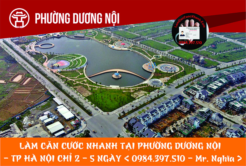 Làm Căn Cước Nhanh Tại PHƯỜNG DƯƠNG NỘI