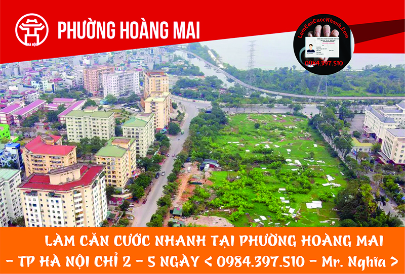 Làm Căn Cước Nhanh Tại PHƯỜNG HOÀNG MAI