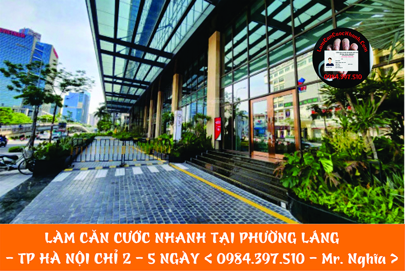 Làm Căn Cước Nhanh Tại PHƯỜNG LÁNG