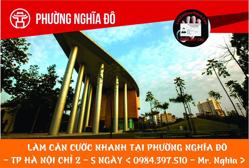 Làm Căn Cước Nhanh Tại PHƯỜNG NGHĨA ĐÔ