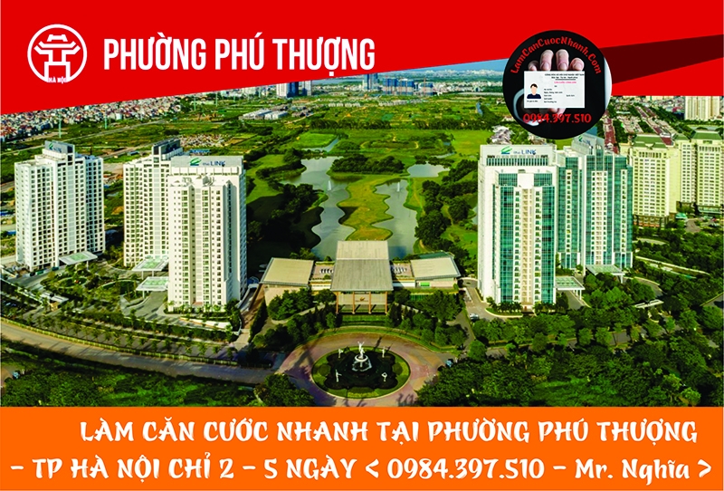 Làm Căn Cước Nhanh Tại PHƯỜNG PHÚ THƯỢNG