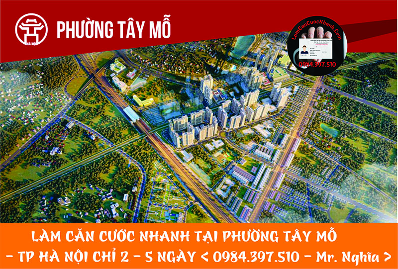 Làm Căn Cước Nhanh Tại PHƯỜNG TÂY MỖ