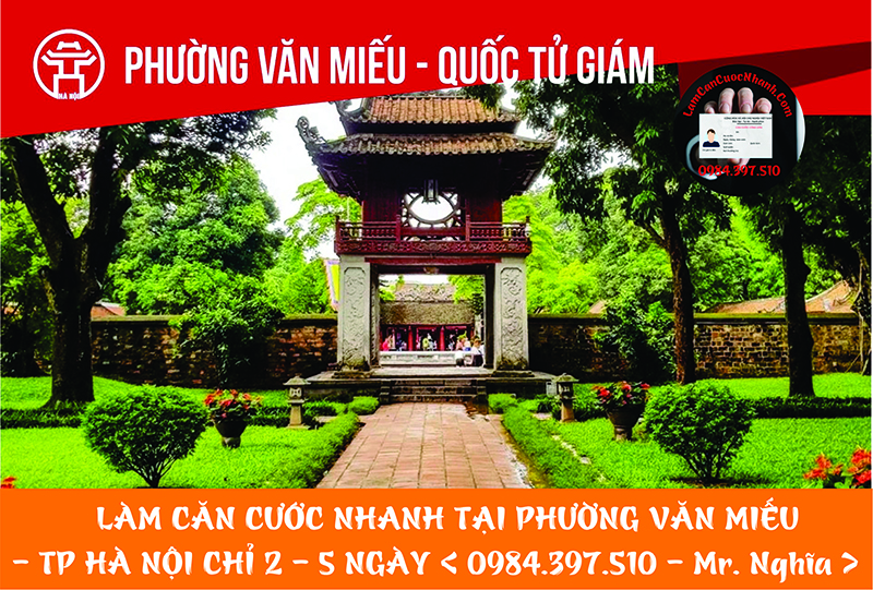 Làm Căn Cước Nhanh Tại PHƯỜNG VĂN MIẾU - QUỐC TỬ GIÁM