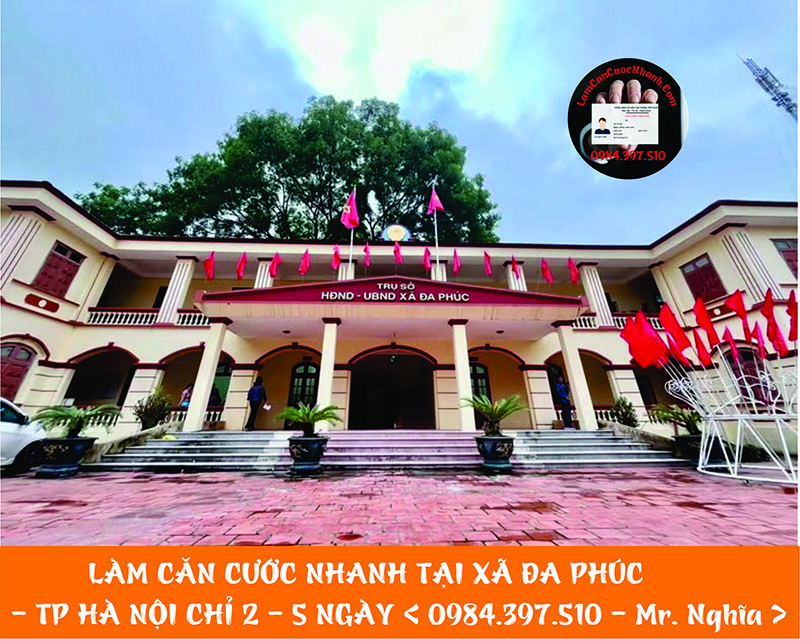 Làm Căn Cước Nhanh Tại XÃ ĐA PHÚC