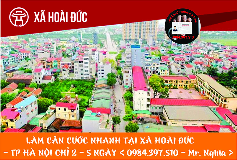 Làm Căn Cước Nhanh Tại XÃ HOÀI ĐỨC