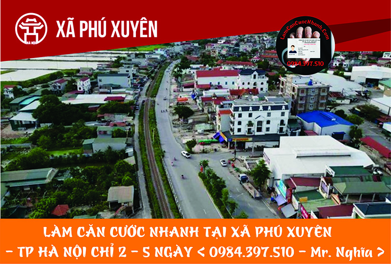 Làm Căn Cước Nhanh Tại XÃ PHÚ XUYÊN